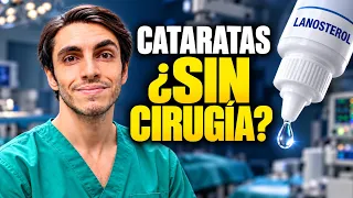 ¿ELIMINAR las Cataratas SIN CIRUGÍA? Lanosterol: las gotas que podrían cambiarlo TODO
