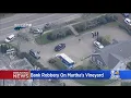 Martha s Vineyard bank robbed police searching for armed suspects
