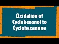 Oxidation of Cyclohexanol to Cyclohexanone CH-128 CH-252