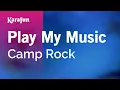 Lagu Play My Music - Camp Rock | Karaoke Version | KaraFun