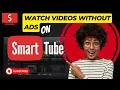 How to Install SmartTube on Firestick Watch s Without Ads Step-by-Step Guide
