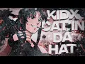 Lagu KIDx - CAT IN DA HAT FT. HYBRID X GYOTIS