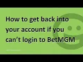 How to get back into your account if you can t login to BetMGM