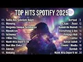 Lagu Top Hits Spotify Indonesia 2025 | Top Spotify Indonesia 2025 | Lagu Hits Spotify 2025 | Lagu Terbaru