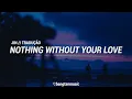 Download Lagu Jin || Nothing Without Your Love || Tradução PT/BR