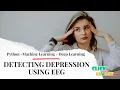 Python Machine Learning Projects - Detecting Depression Using EEG