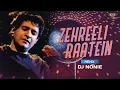 Download Lagu Zehreeli Raatein | (Remix)  Dj Nonie | K.K ,Shreya Ghoshal | Pritam | Emraan Hashmi