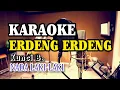 Download Lagu KARAOKE ERDENG ERDENG (OPERA BATAK) | NADA LAKI-LAKI