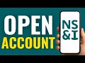 How to Open an NS I Account UK 2025 Step-by-Step Guide
