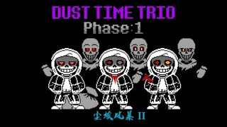 Download Dust Time Trio - Phase 1: Storm of Dust [v2] MP3