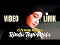 Download Lagu [VIDEO LIRIK] CUT RANI - RINDU TAPI MALU | Aku rindu serindu rindunya