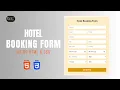 Design Hotel Booking Form Using HTML and CSS HTML CSS Projects CSS Form webcoding25
