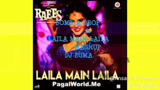bomb a drop v s laila main laila mashup dj puma