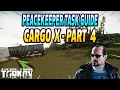 Cargo X Part 4 - Peacekeeper Task Guide