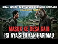 Download Lagu MASUK KE DESA GAIB SAAT MENDAKI GUNUNG BONDANG KALIMANTAN TENGAH‼️KISAH CERITA HOROR MISTERI‼️