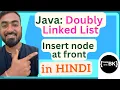 Insert node at front in Doubly linked list in Java Java Data Structures in Hindi