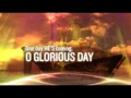 Glorious Day (Living He Loved Me)