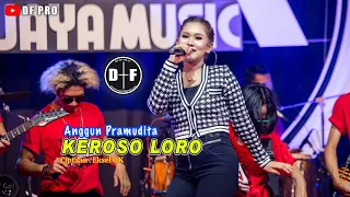 Download Anggun Pramudita - Keroso Loro (official LIVE) MP3