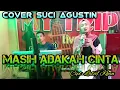 Download Lagu MASIH ADAKAH CINTA || (Cover Dangdut) SUCI AGUSTIN - MY TRIP MUSIK
