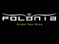 Download Lagu Andai kau Bisa - The Polonia