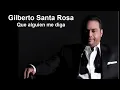 Gilberto Santa Rosa - Que alguien me diga (Salsa)
