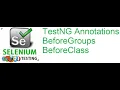 TestNG Class 11 TestNG Annotations BeforeGroups BeforeClass