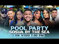 POOL PARTY DESDE SOSUA PLATAFORMA DE LUINNY CORPORAN EL SHOW FOGARATE Y AL PELO