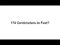 174 cm in feet How to Convert 174 Centimeters cm in Feet