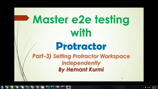Learning e2e testing with Protractor Part-3 Setting Protractor Project with JavaScript
