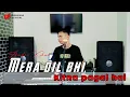 Download Lagu Mera dil bhi kitna pagal He - Andri khan || Cover INDONESIA ||