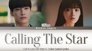 Download O.WHEN - Calling The Star [OST Call It Love Part 4] Lyrics Sub Han/Rom/Eng MP3