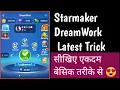 Download Lagu Starmaker DreamWork | Starmaker DreamWork Kaise Kare | Starmaker DreamWork Latest Trick #dreamworks