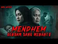 Download Lagu DENDAM KESUMAT MENANTU YANG DICAMPURI URUSAN RUMAH TANGGANYA OLEH IBU MERTUA