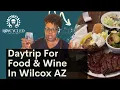 Southern Arizona Daytrip to Wilcox Arizona for Wine and Locally Sourced Food
