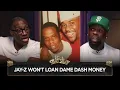 Jay-Z s Got A 2 5B Dollar Net Worth Won t Help Dame Dash T K Kirkland Shannon React