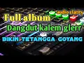 Download Lagu full album dangdut kalem gler bikin tetangga goyang