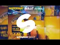 Watermat - Bullit (So Real) [Official]