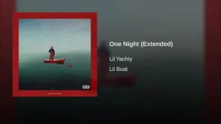 Lil Yatchy One Night Extended 