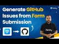 How to Generate Github Issues from Form Submission