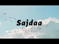 Lagu Sajdaa -lyrics || Rahat Fateh Ali Khan, Shankar M, Richa S | MNIK |@cinephiles_corner