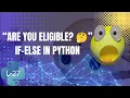Python If-Else Explained with Age Eligibility Checker Beginner-Friendly Program