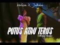 Download Lagu MELISA X JUDIKA - PUTUS ATAU TERUS (Music Video)