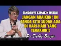 Download Lagu JANGAN ABAIKAN! TANDANYA SEMAKIN NYATA! KITA SUDAH ADA DI HARI-HARI TERAKHIR! | PDT. DEBBY BASJIR