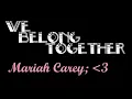 Mariah Carey - We belong together (Lyrics)