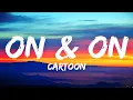 Download Lagu Cartoon, Jéja - On \u0026 On (Lyrics) feat. Daniel Levi