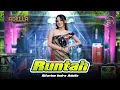 Download Lagu RUNTAH LIRIK  - Difarina Indra Adella - OM ADELLA