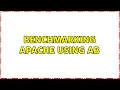 Benchmarking Apache using ab