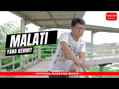 Download MP3 MALATI - YANA KERMIT [Official BM]