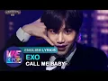Download Lagu EXO(엑소) - CALL ME BABY [The 2017 KBS Song Festival / ENG / 2017.12.29]