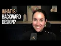 What is Backward Design Kathleen Jasper